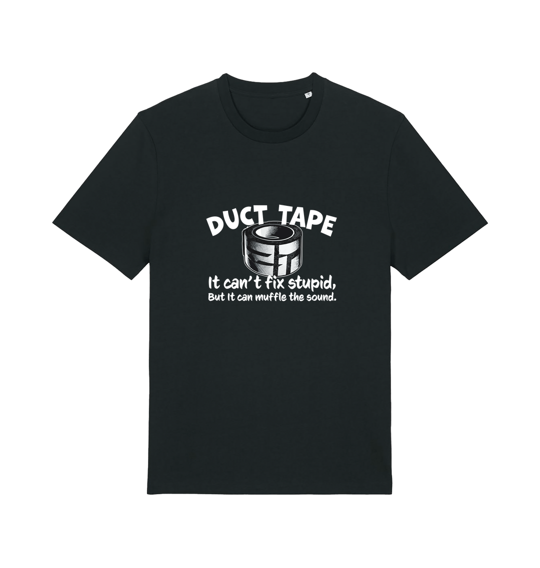 black offensive t-shirt with a duct tape graphic and the slogan 'duct tape it can't fix stupid but it can muffle the sound'