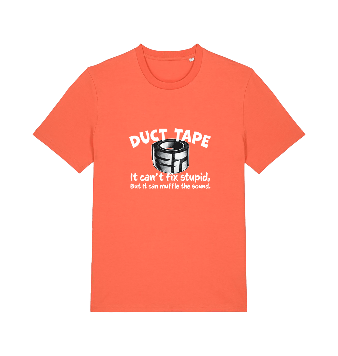 orange offensive t-shirt with a duct tape graphic and the slogan 'duct tape it can't fix stupid but it can muffle the sound'