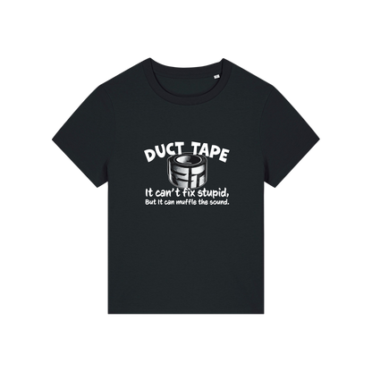 black funny offensive t-shirt with the graphic of duct tape and the slogan 'duct tape it can't fix stupid but it can muffle the sound'
