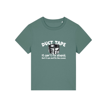 green funny offensive t-shirt with the graphic of duct tape and the slogan 'duct tape it can't fix stupid but it can muffle the sound'