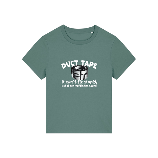 green funny offensive t-shirt with the graphic of duct tape and the slogan 'duct tape it can't fix stupid but it can muffle the sound'