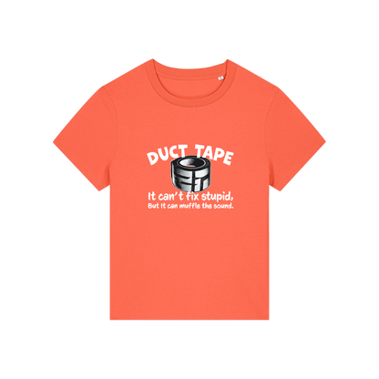 orange funny offensive t-shirt with the graphic of duct tape and the slogan 'duct tape it can't fix stupid but it can muffle the sound'