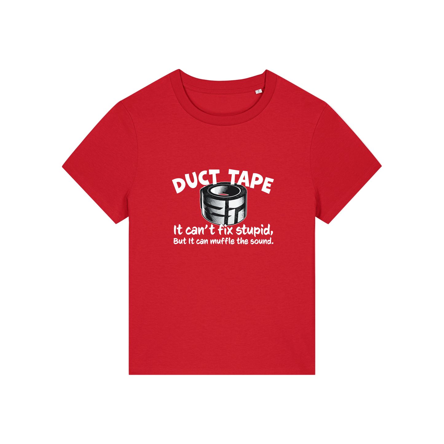 red funny offensive t-shirt with the graphic of duct tape and the slogan 'duct tape it can't fix stupid but it can muffle the sound'