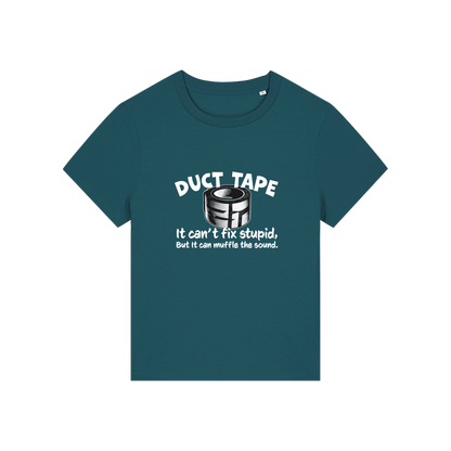 teal funny offensive t-shirt with the graphic of duct tape and the slogan 'duct tape it can't fix stupid but it can muffle the sound'