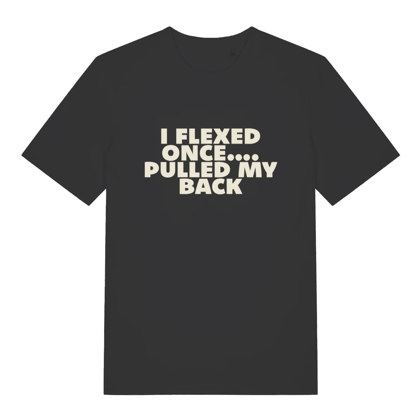 Black Flexed Once T-shirt flat lay with "I Flexed Once... Pulled My Back" sarcastic slogan