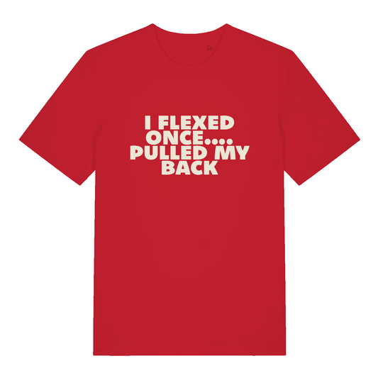 Red Flexed Once T-shirt flat lay with bold "I Flexed Once... Pulled My Back" slogan