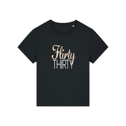 black slogan t-shirt that reads 'flirty thirty'