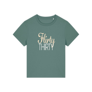 green slogan t-shirt that reads 'flirty thirty'