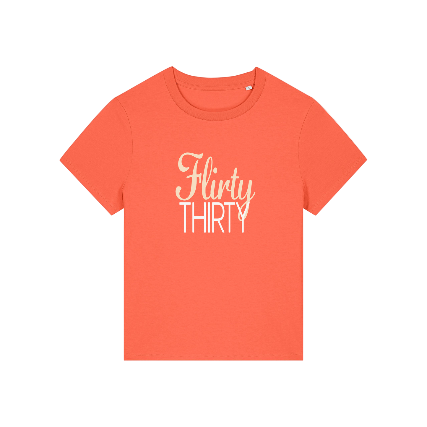 orange slogan t-shirt that reads 'flirty thirty'