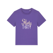 purple slogan t-shirt that reads 'flirty thirty'