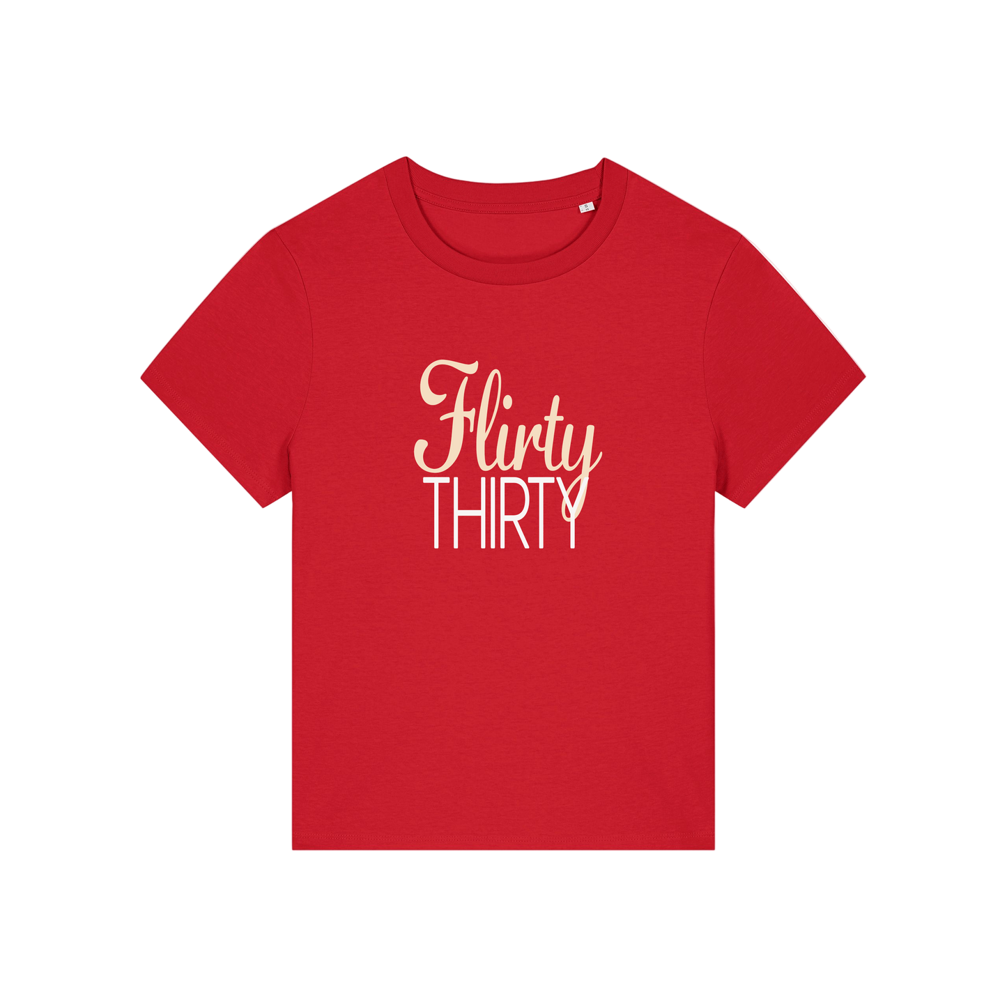 red slogan t-shirt that reads 'flirty thirty'