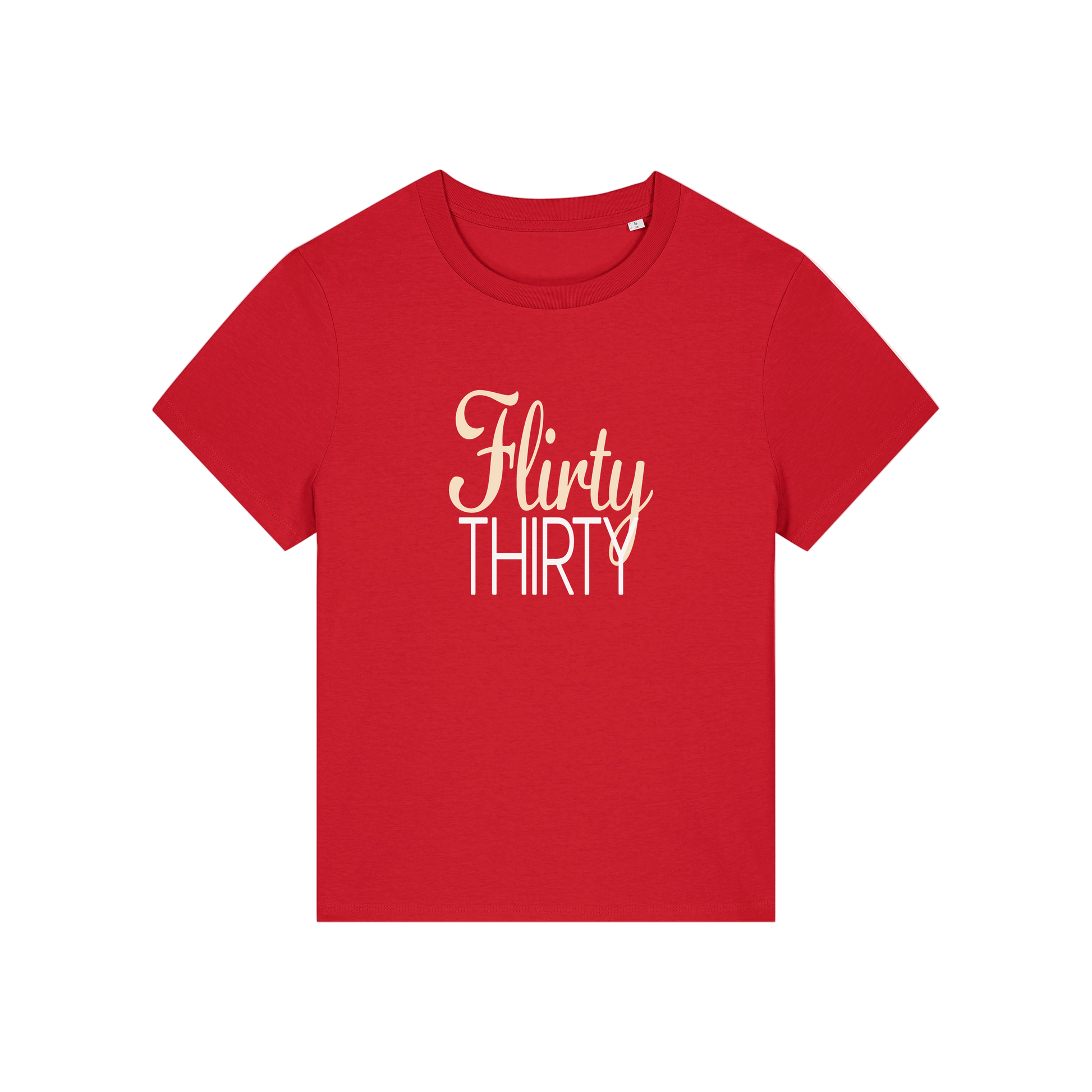 red slogan t-shirt that reads 'flirty thirty'