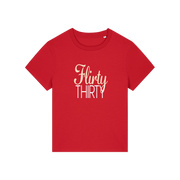 red slogan t-shirt that reads 'flirty thirty'