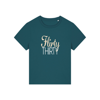 teal slogan t-shirt that reads 'flirty thirty'