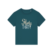teal slogan t-shirt that reads 'flirty thirty'