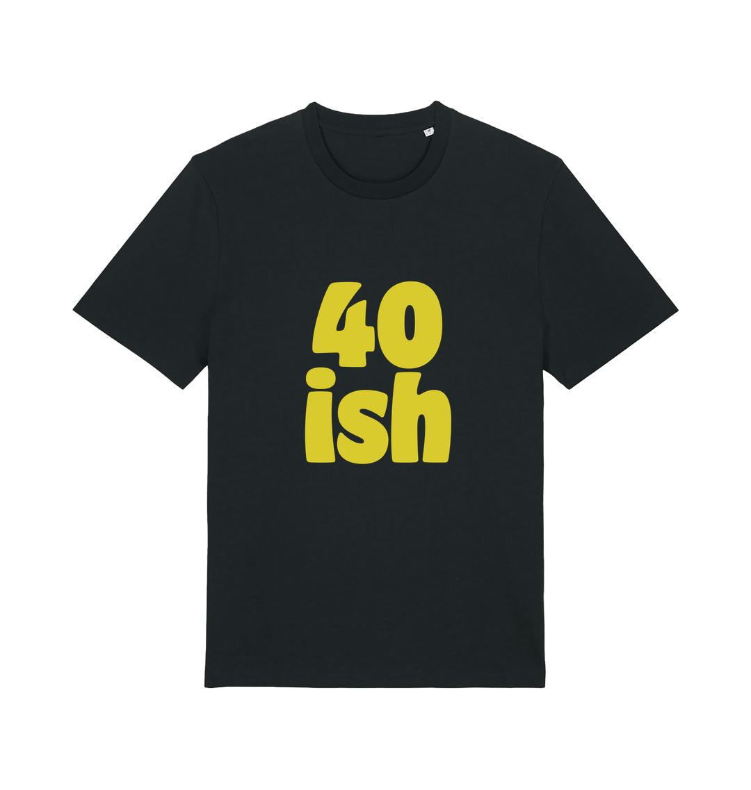 black birthday t-shirt with the slogan '40-ish'