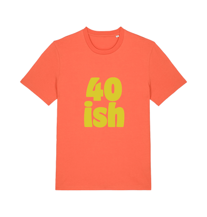 orange birthday t-shirt with the slogan '40-ish'
