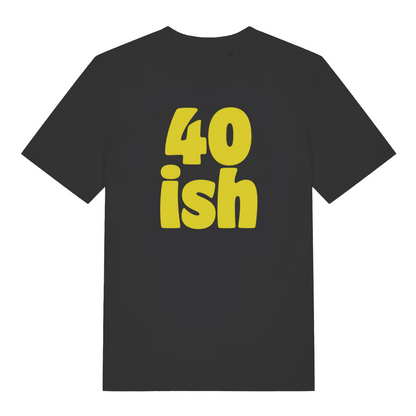 Black women's 40 Ish T-shirt flat lay with large yellow "40 ish" birthday slogan