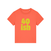 orange birthday t-shirt with the slogan '40 ish'