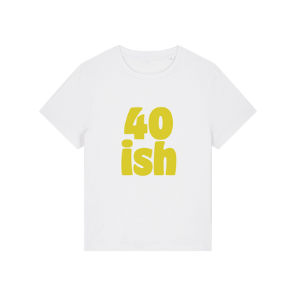 white birthday t-shirt with the slogan '40 ish'