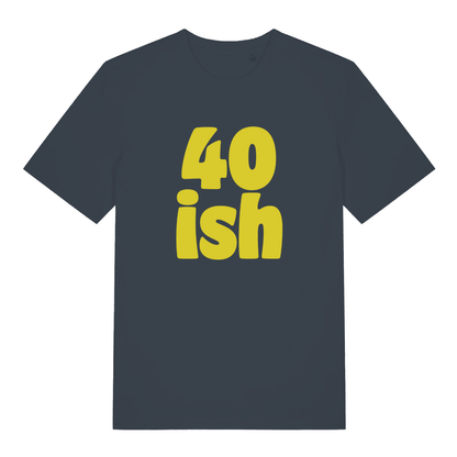 India Ink Grey 40 Ish T-shirt flat lay displaying bold yellow "40 ish" text