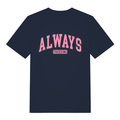 French Navy women's Always Freezing T-shirt flat lay featuring pink "ALWAYS FREEZING" text graphic