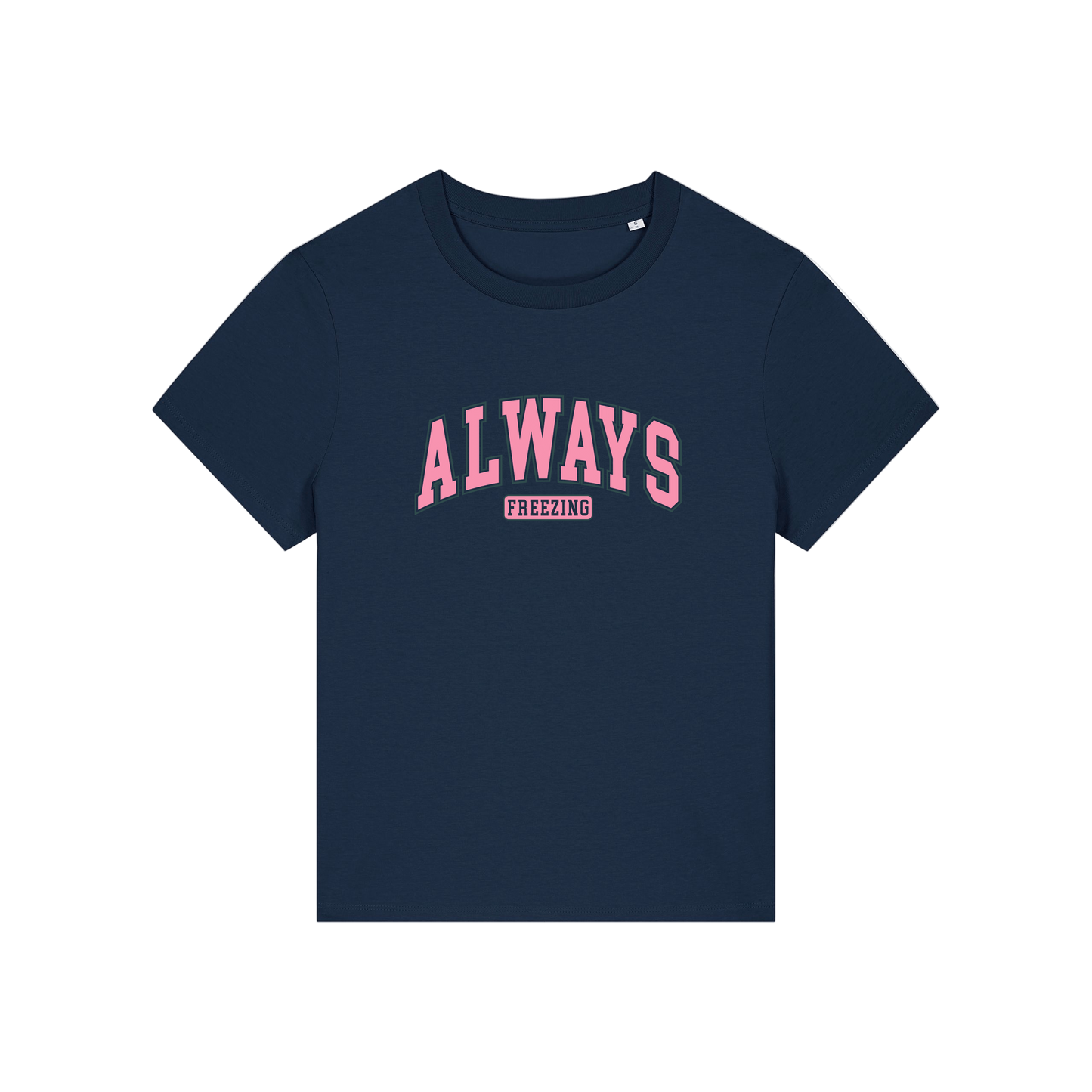 navy slogan t-shirt with pink text on that reads 'always freezing'