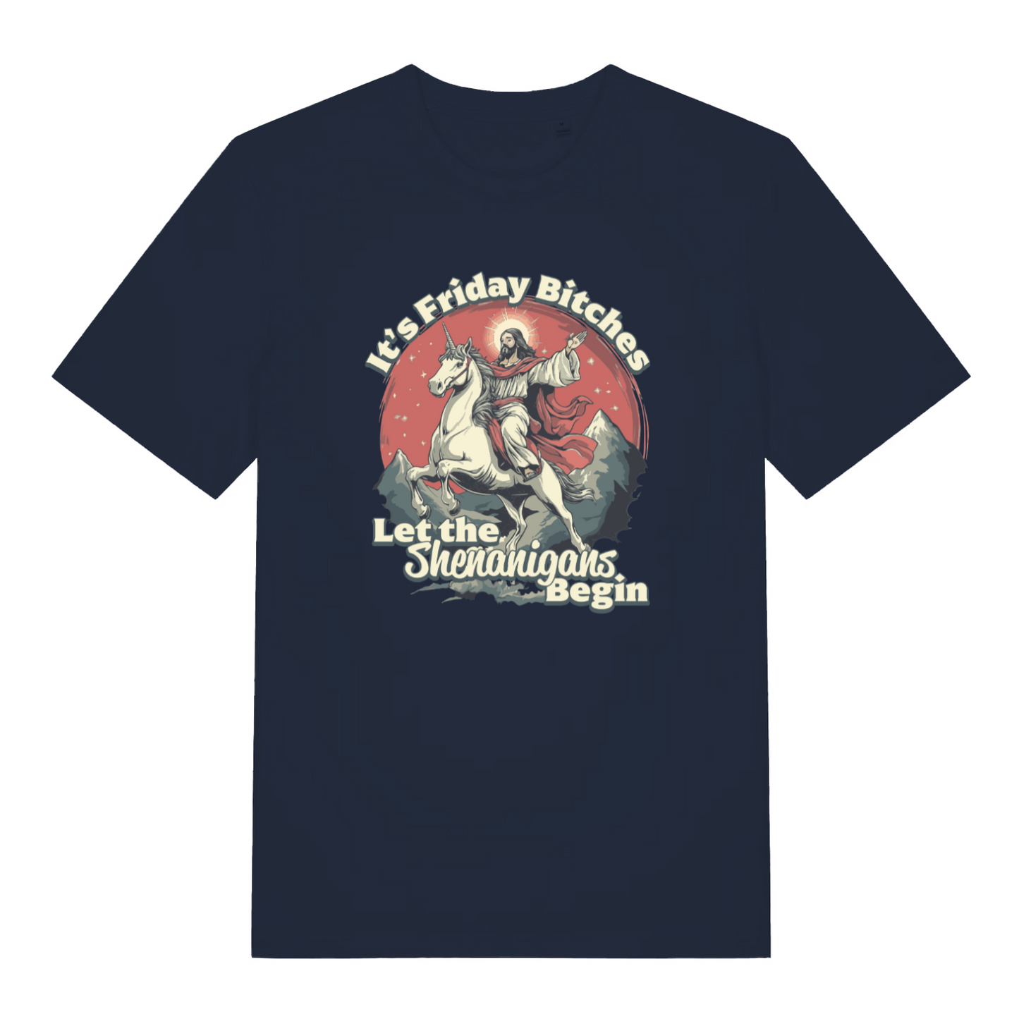 navy funny jesus t-shirt with the graphic of jesus riding a unicorn and the slogan 'it's friday bitches let the shenanigans begin'