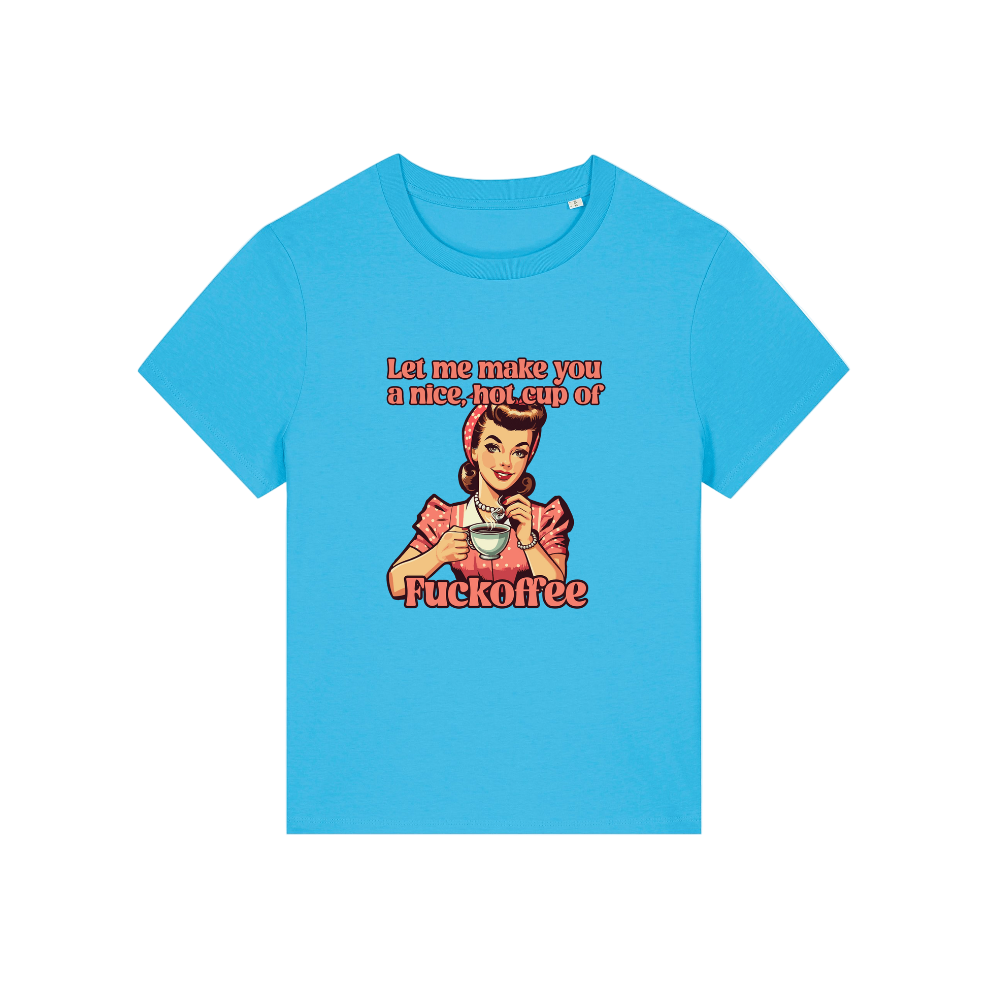 blue funny offensive t-shirt with the graphic of a retro housewife and the slogan 'let me make you a nice cup of fuckoffee'