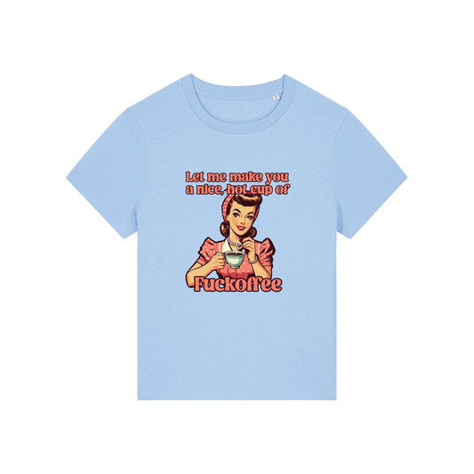 light blue funny offensive t-shirt with the graphic of a retro housewife and the slogan 'let me make you a nice cup of fuckoffee'