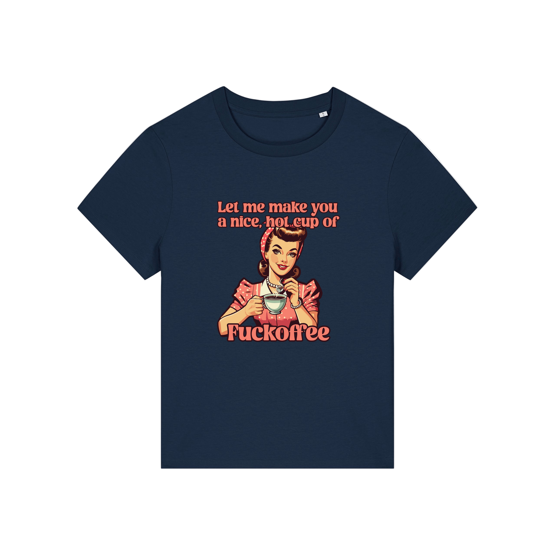 navy funny offensive t-shirt with the graphic of a retro housewife and the slogan 'let me make you a nice cup of fuckoffee'