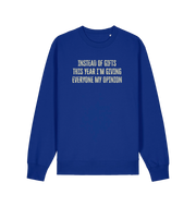 blue christmas sweater with the slogan 'instead of giving gifts this year i'm giving everyone my opinion'
