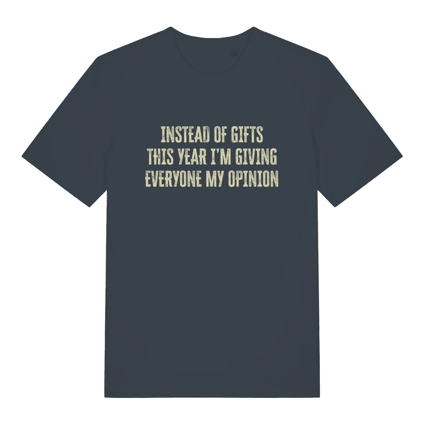 India Ink Grey Giving My Opinion T-shirt flat lay with "giving everyone my opinion" text