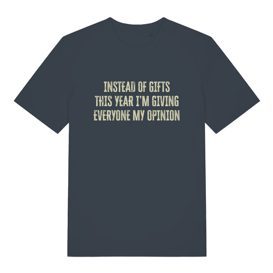 India Ink Grey Giving My Opinion T-shirt flat lay with "giving everyone my opinion" text