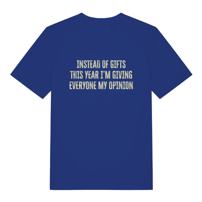 Worker Blue Giving My Opinion T-shirt flat lay displaying humorous gift alternative slogan