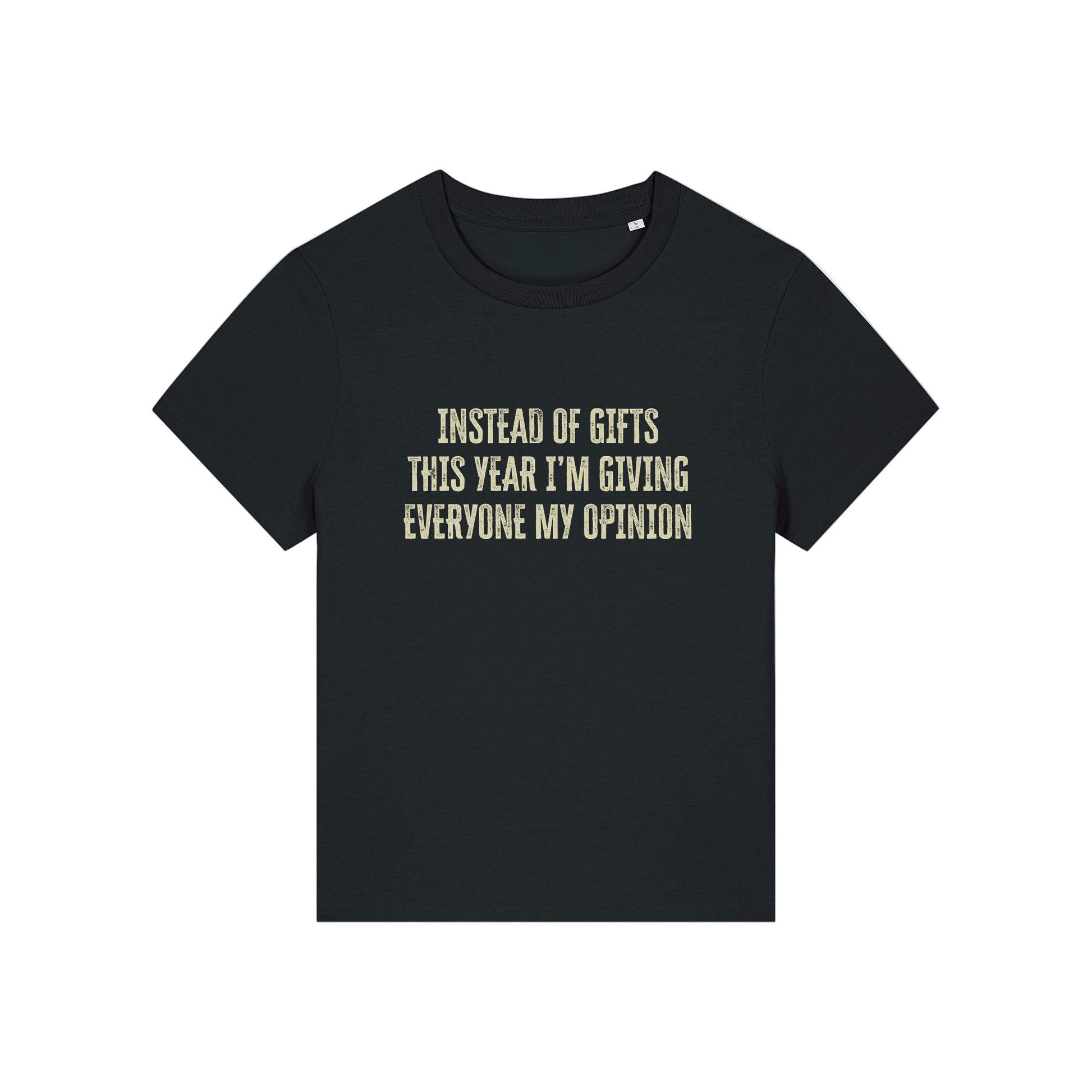 black christmas slogan t-shirt that reads 'instead of gifts this year i'm giving everyone my opinion'