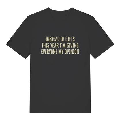 black women's funny christmas slogan t-shirt with the text 'instead of gifts this year i'm giving everyone my opinion'
