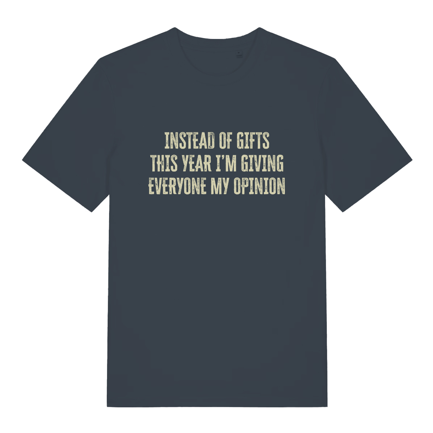 Ink Grey women's Giving My Opinion T-shirt flat lay featuring funny Christmas opinion graphic
