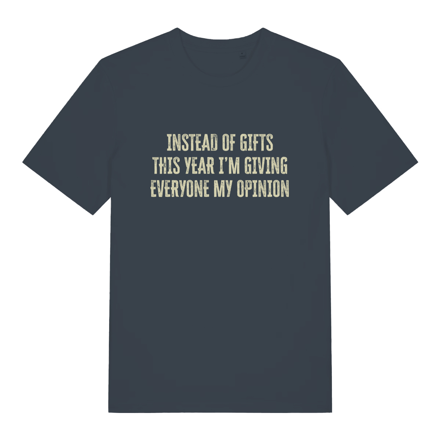 Ink Grey women's Giving My Opinion T-shirt flat lay featuring funny Christmas opinion graphic