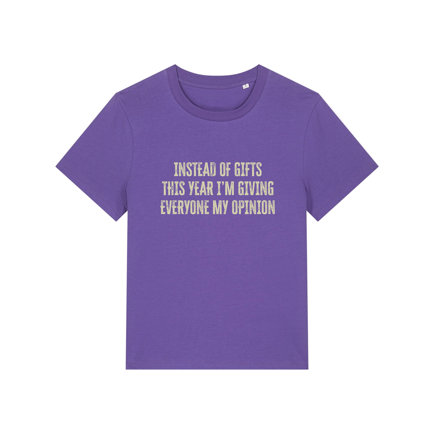 purple christmas slogan t-shirt that reads 'instead of gifts this year i'm giving everyone my opinion'