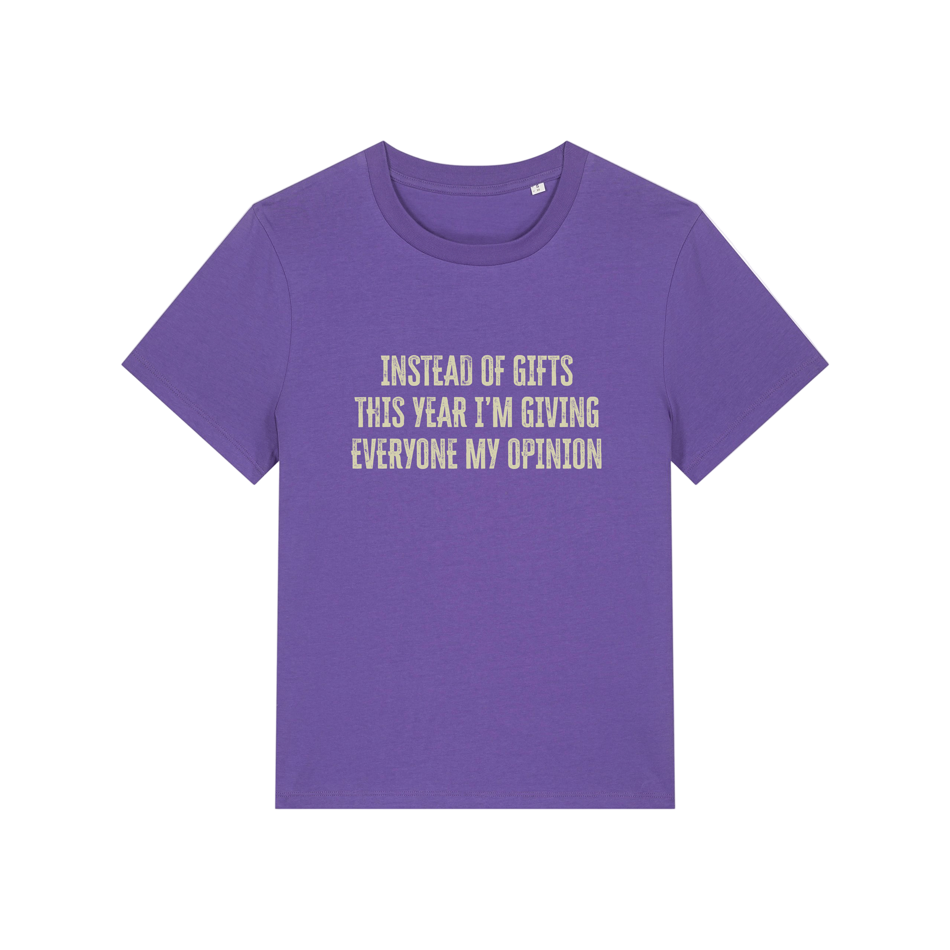 purple christmas slogan t-shirt that reads 'instead of gifts this year i'm giving everyone my opinion'