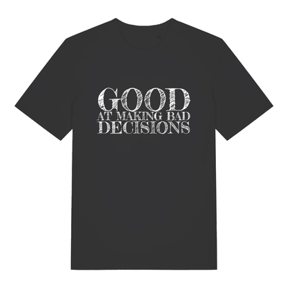 Black women's Good at Making Bad Decisions T-shirt flat lay with "GOOD AT MAKING BAD DECISIONS" slogan