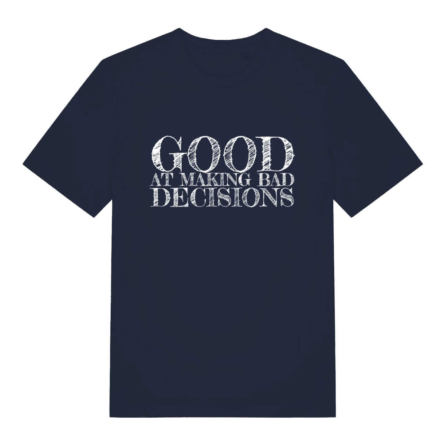 French Navy women's Good at Making Bad Decisions T-shirt flat lay featuring funny self-aware graphic