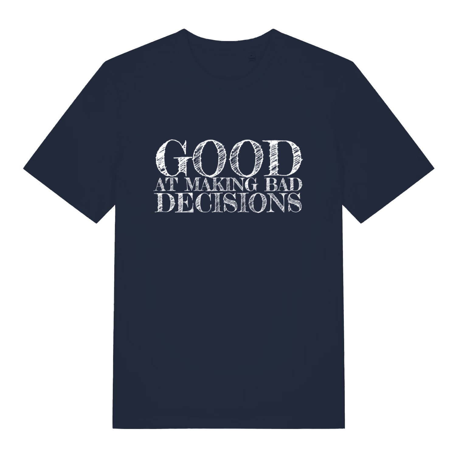 French Navy women's Good at Making Bad Decisions T-shirt flat lay featuring funny self-aware graphic