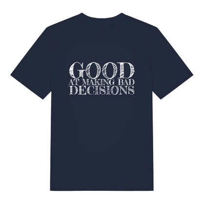 French Navy women's Good at Making Bad Decisions T-shirt flat lay featuring funny self-aware graphic