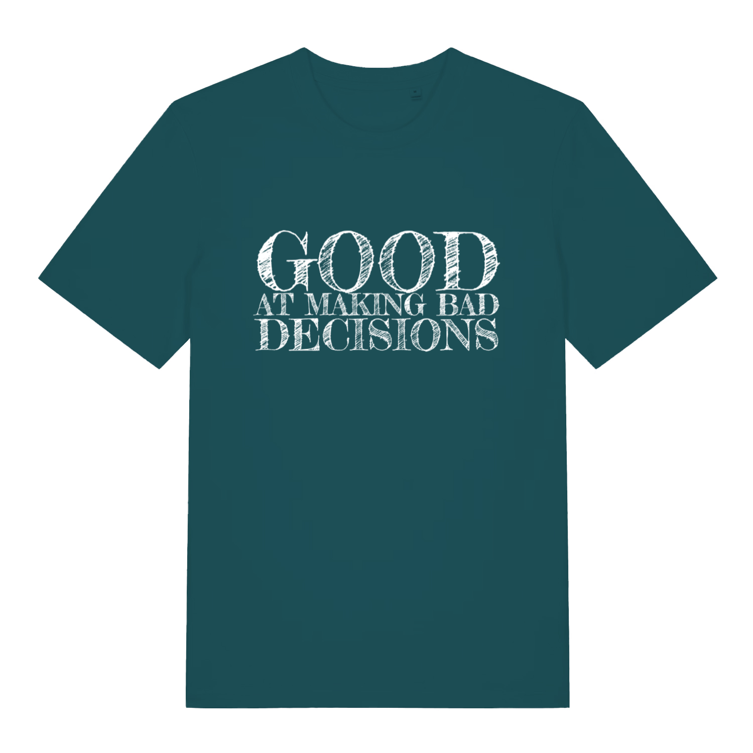 Stargazer women's Good at Making Bad Decisions T-shirt flat lay with humorous "good at making bad decisions" text