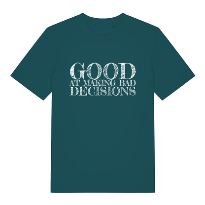 Stargazer women's Good at Making Bad Decisions T-shirt flat lay with humorous "good at making bad decisions" text
