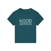 teal slogan t-shirt that reads 'good at making bad decisions'
