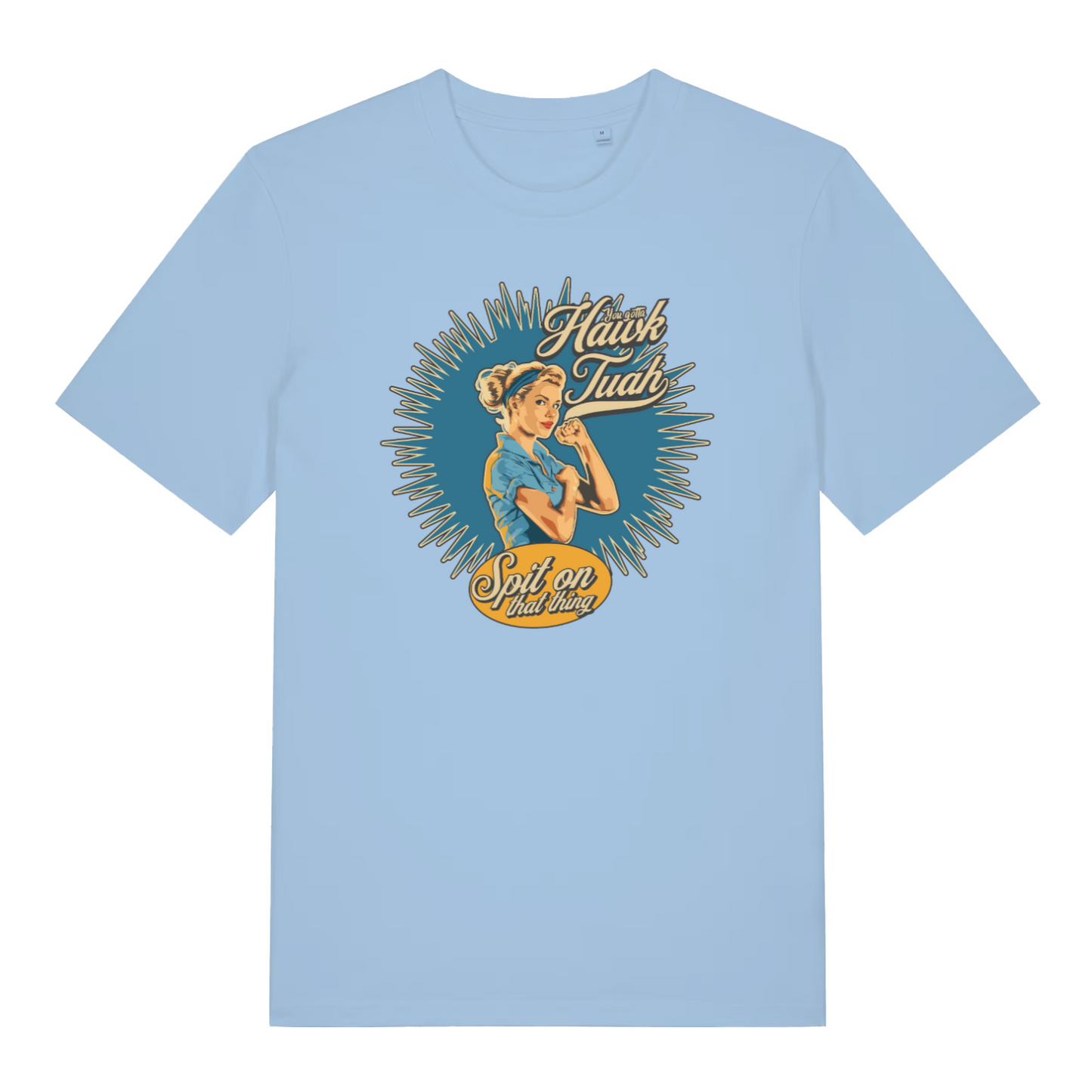light blue funny rude t-shirt with the graphic of a retro housewife and the slogan 'gotta hawk tuah spit on that thing'