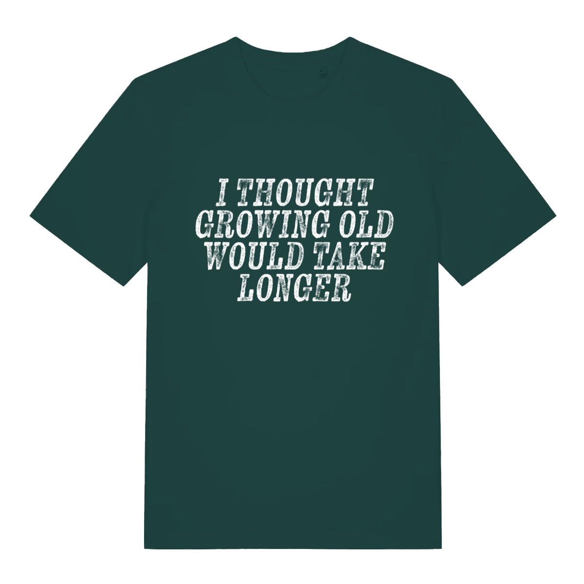 Glazed Green Growing Old T-shirt flat lay showing humorous "growing old would take longer" text